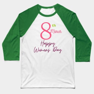 Happy Women's day 2022 T-Shirt design -8th march women day Baseball T-Shirt